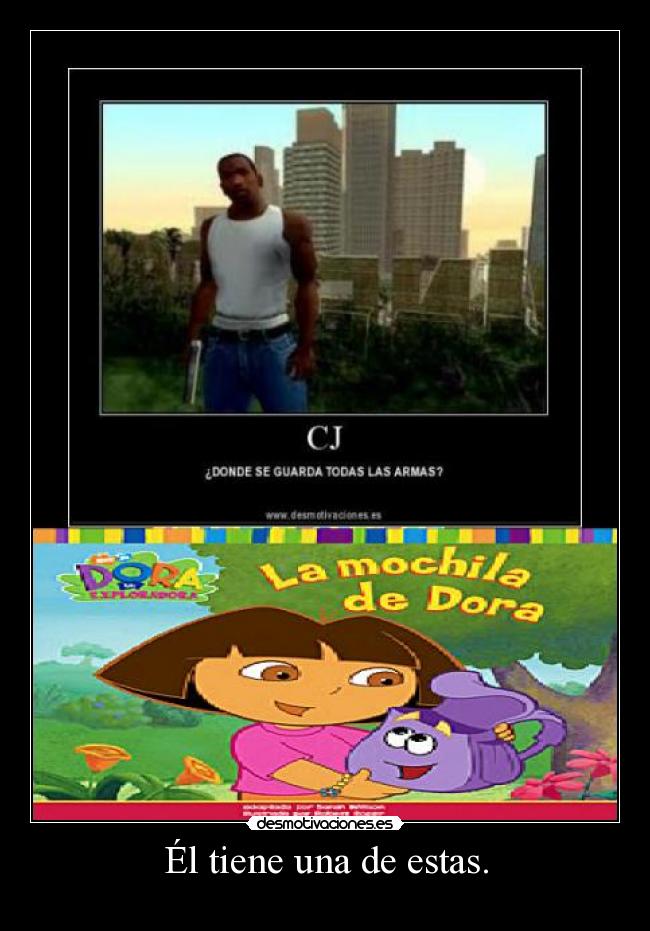 Él tiene una de estas. -