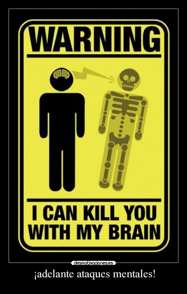 ¡adelante ataques mentales! -