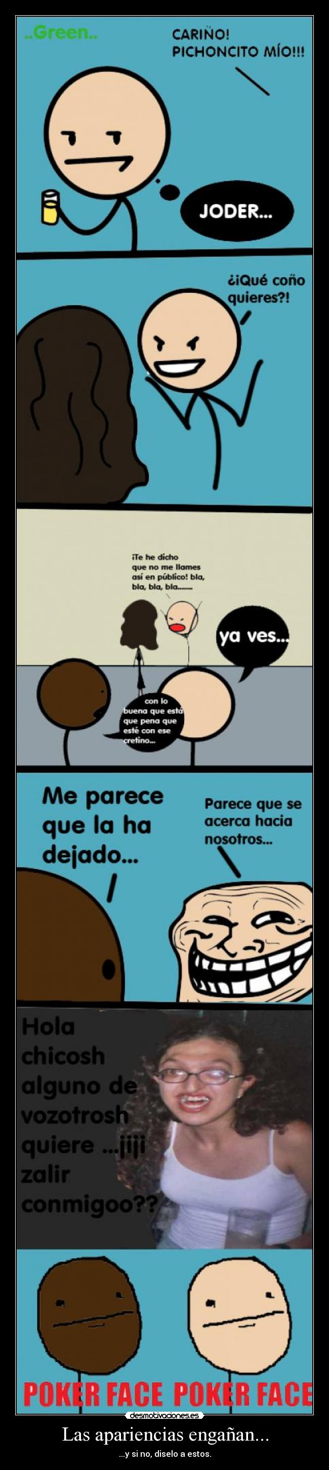 Las apariencias engañan... - ...y si no, diselo a estos.