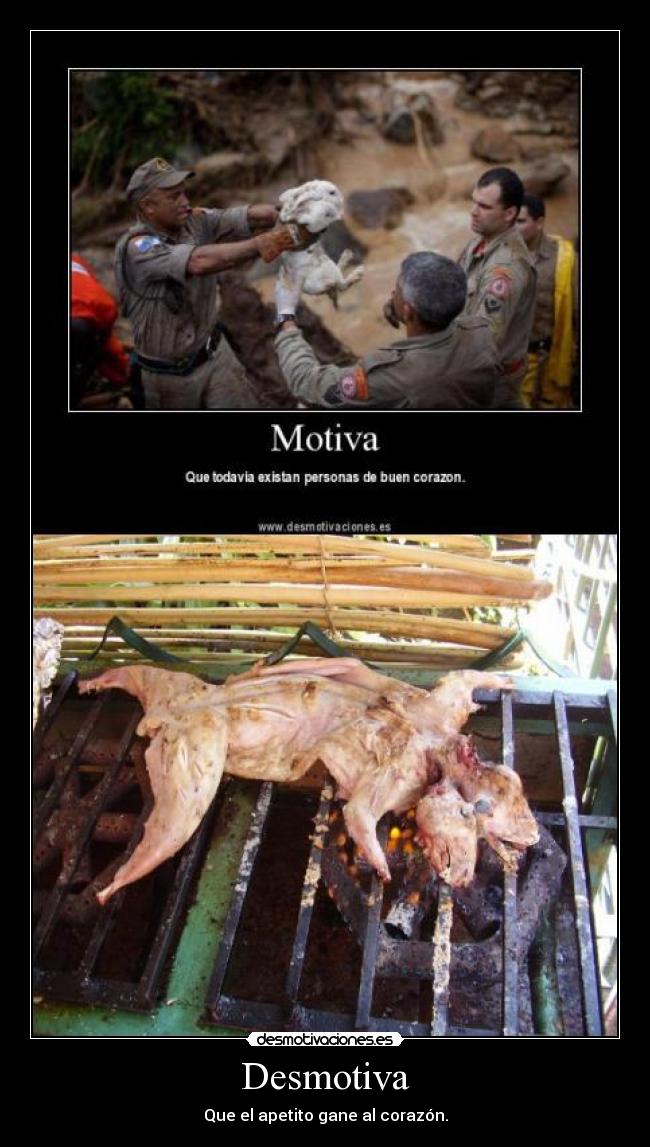 Desmotiva - Que el apetito gane al corazón.