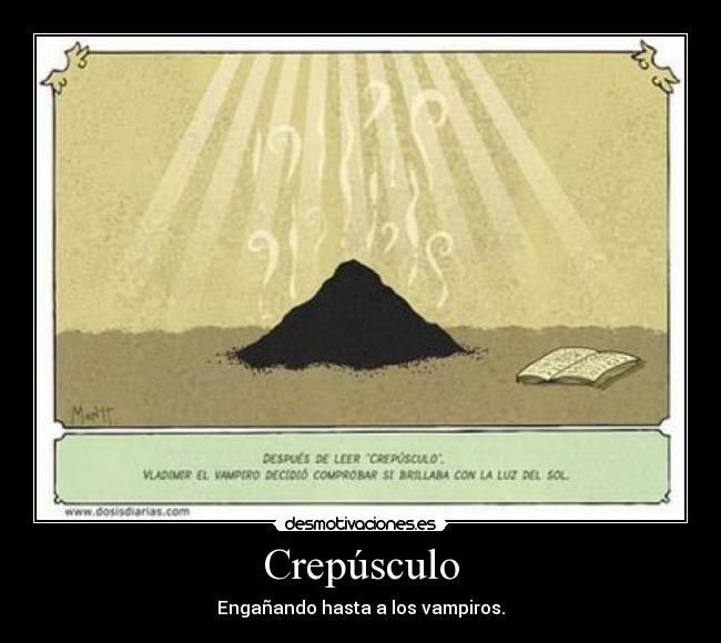 Crepúsculo - Engañando hasta a los vampiros.