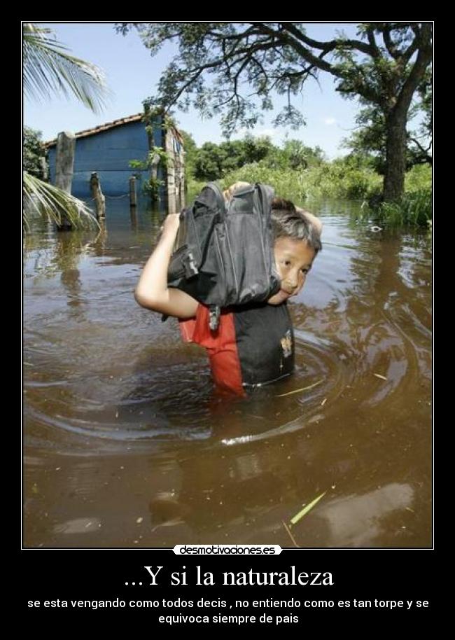 ...Y si la naturaleza -