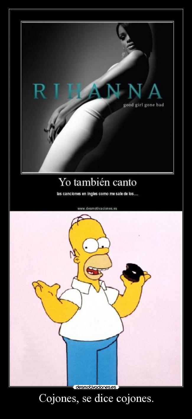 Cojones, se dice cojones. -