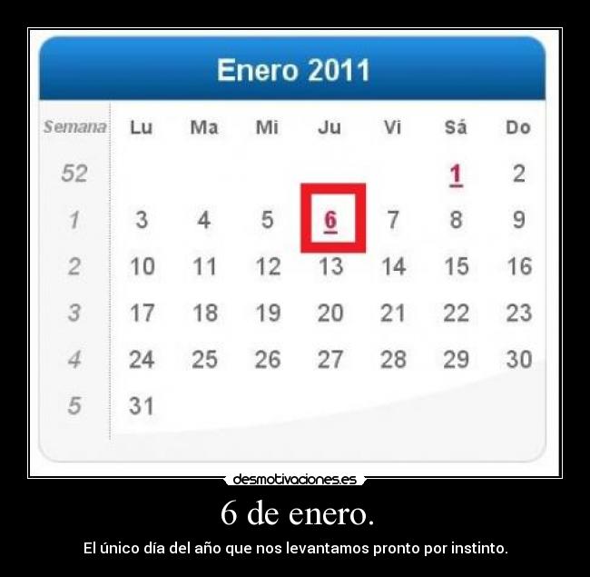 6 de enero. -