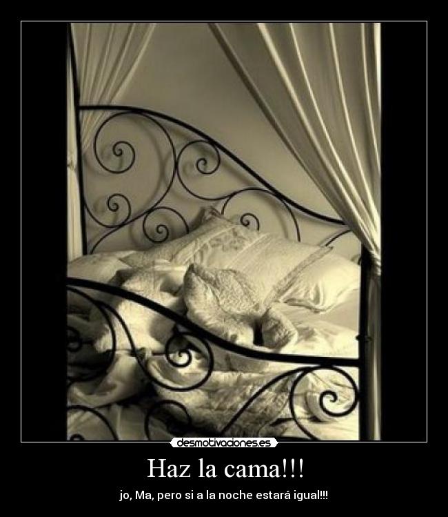 Haz la cama!!! -