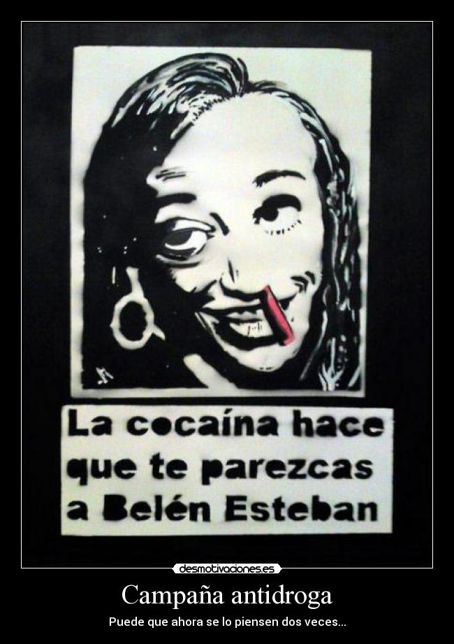 Campaña antidroga - Puede que ahora se lo piensen dos veces...
