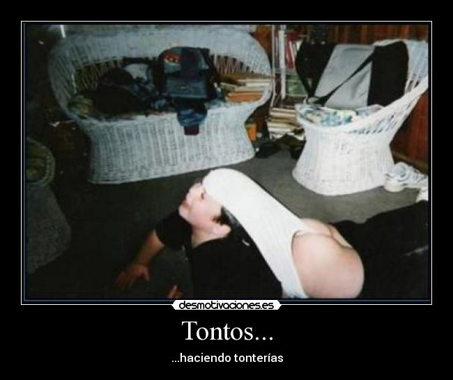 Tontos... - 
