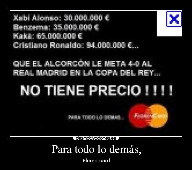 Para todo lo demás, -