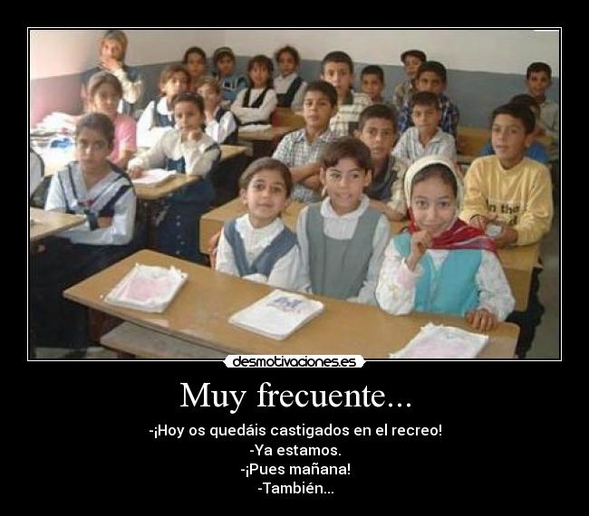 Muy frecuente... - 