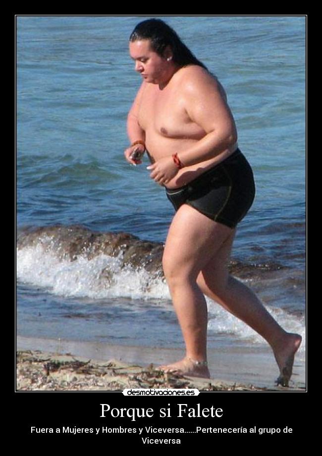Porque si Falete - Fuera a Mujeres y Hombres y Viceversa......Pertenecería al grupo de Viceversa