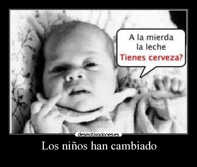 Los niños han cambiado - 