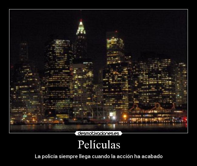 Películas - La policía siempre llega cuando la acción ha acabado