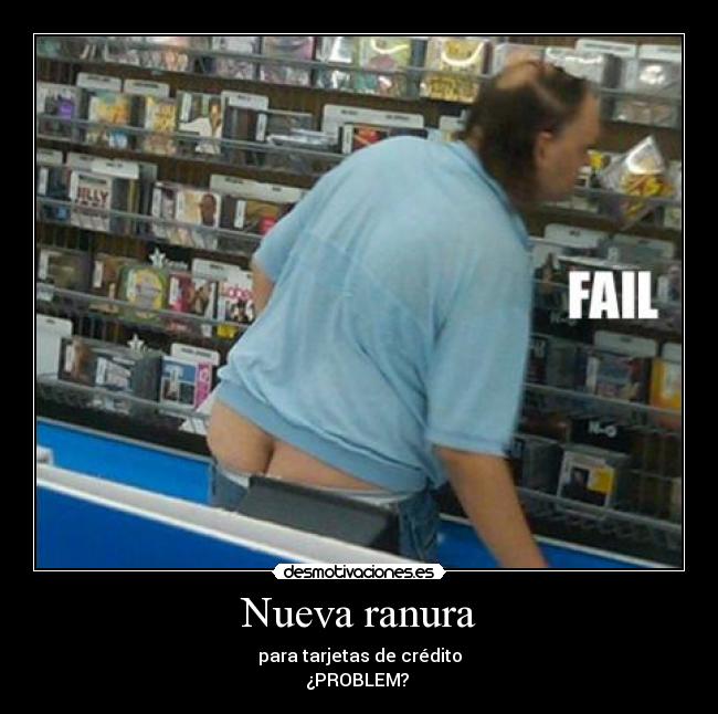 Nueva ranura - para tarjetas de crédito
¿PROBLEM?