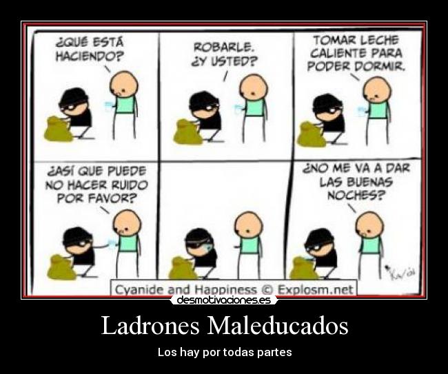 Ladrones Maleducados - Los hay por todas partes