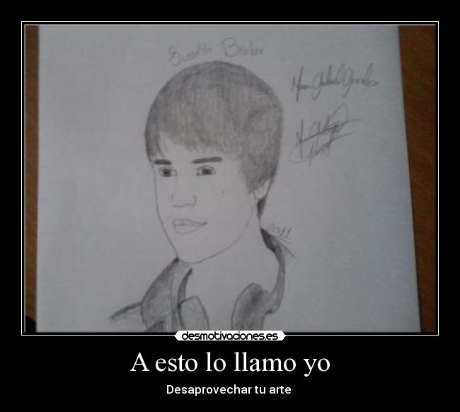 A esto lo llamo yo - Desaprovechar tu arte