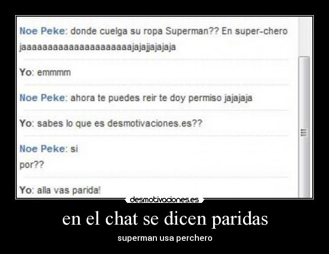 en el chat se dicen paridas - 