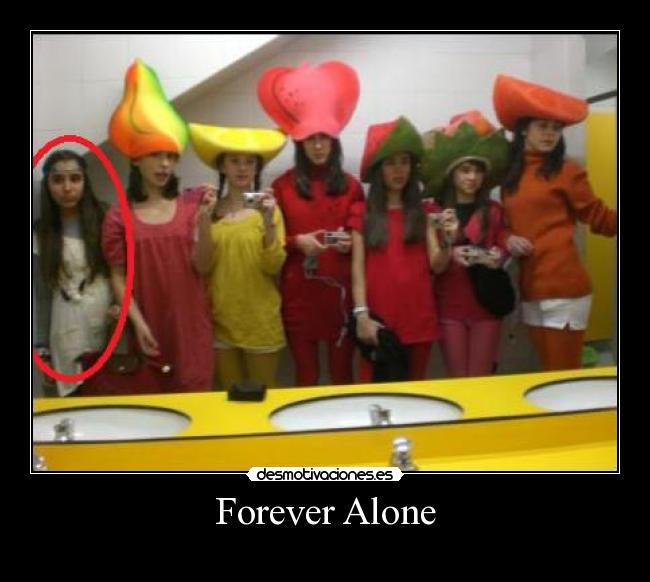Forever Alone - 