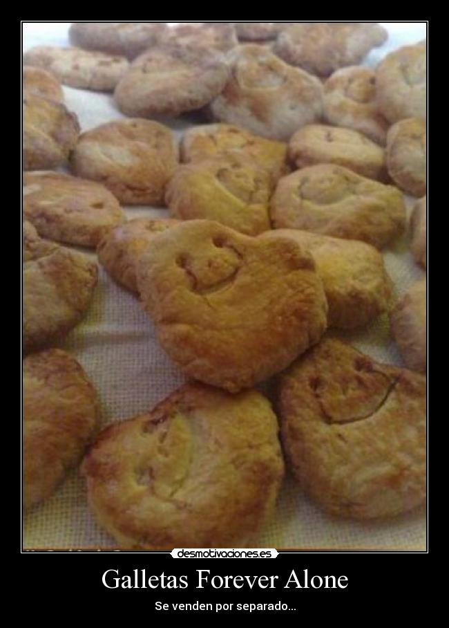 Galletas Forever Alone - Se venden por separado...