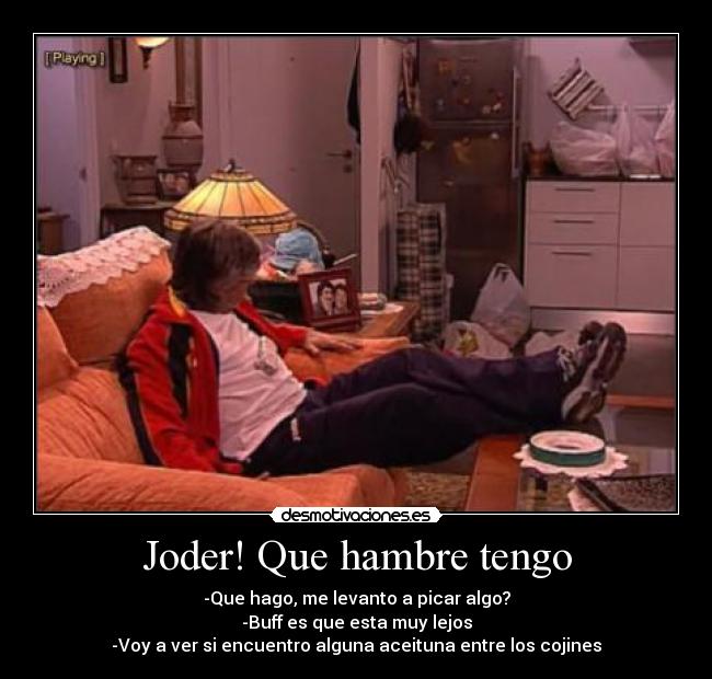 Joder! Que hambre tengo - 