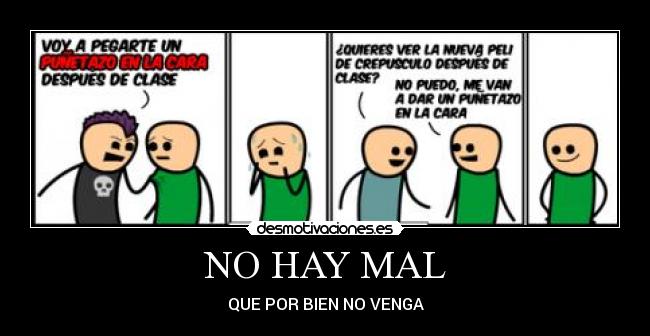 NO HAY MAL - 