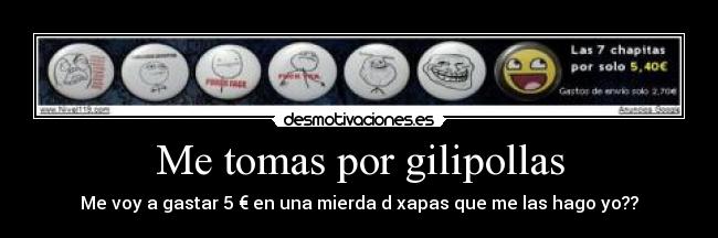 Me tomas por gilipollas - 