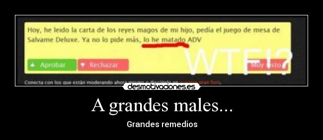 A grandes males... - Grandes remedios