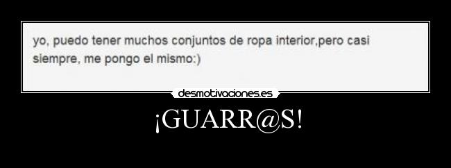 ¡GUARR@S! -