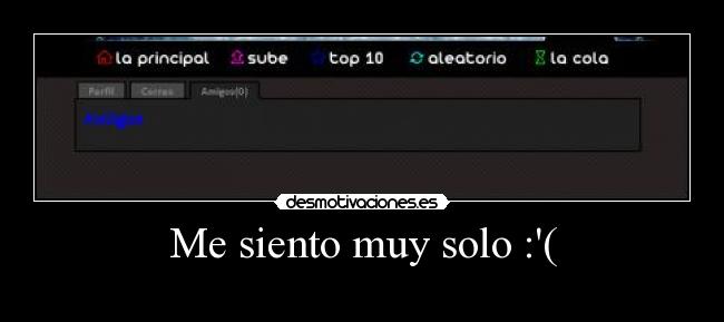 Me siento muy solo :( - 