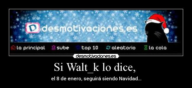 Si Walt_k lo dice, -