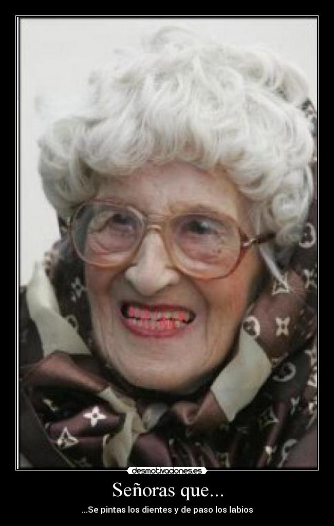 Señoras que... -