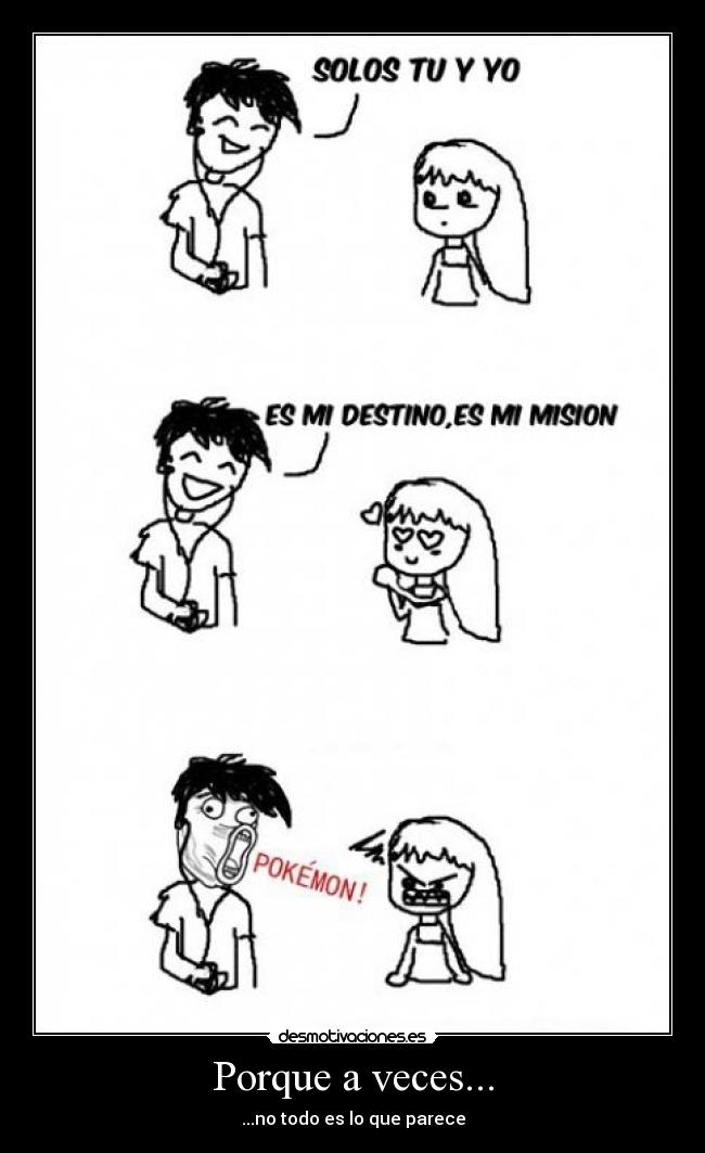 Porque a veces... - ...no todo es lo que parece