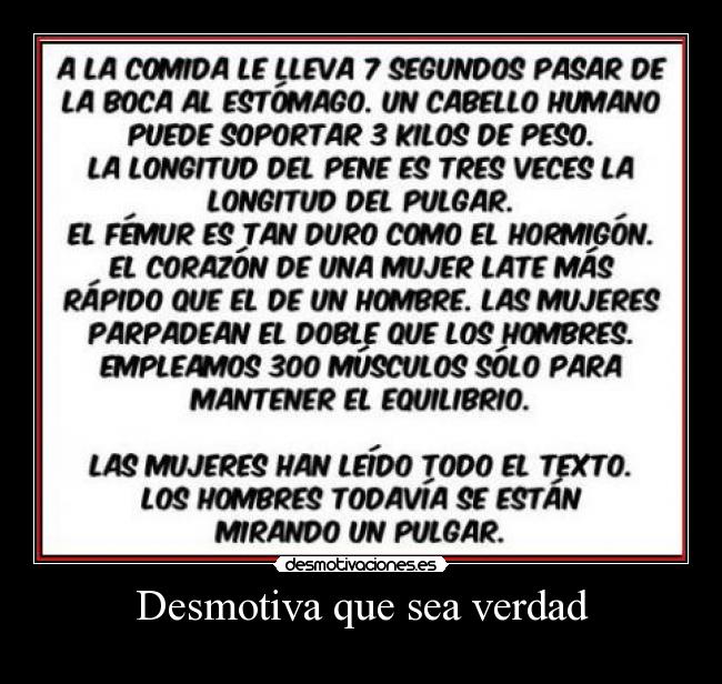 Desmotiva que sea verdad -