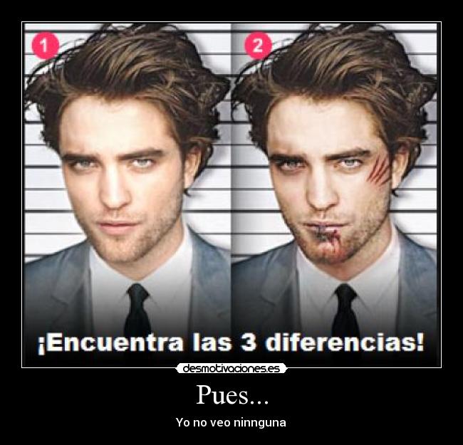 Pues... - Yo no veo ninnguna