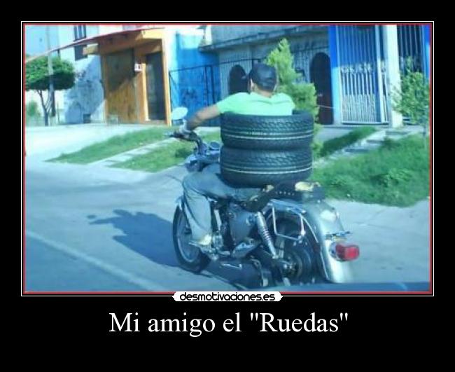 Mi amigo el Ruedas - 