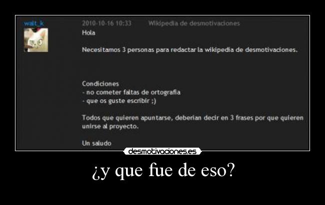 ¿y que fue de eso? - 