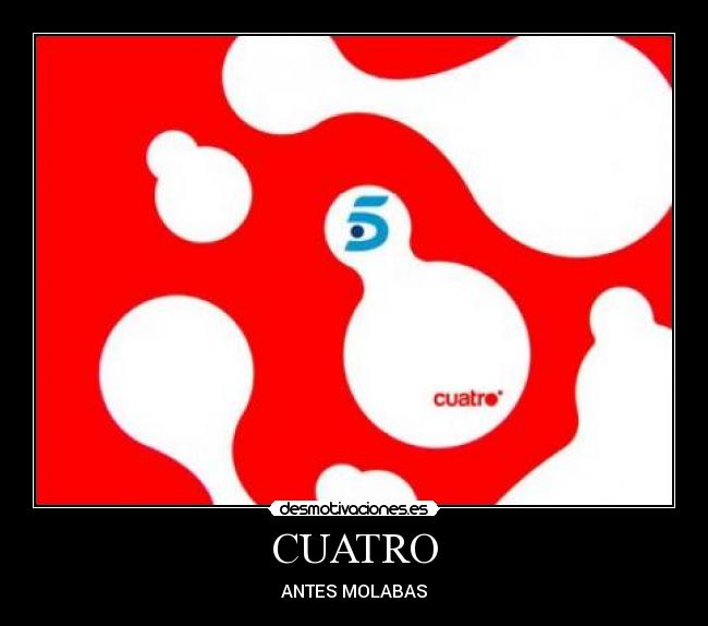CUATRO -