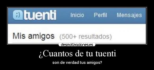 ¿Cuantos de tu tuenti -