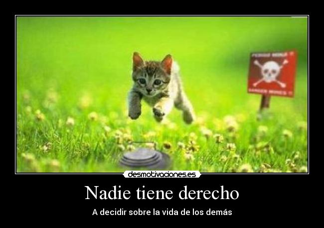 Nadie tiene derecho -