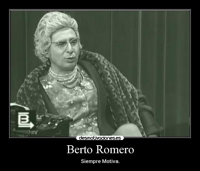 Berto Romero - Siempre Motiva.