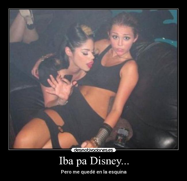 Iba pa Disney... - Pero me quedé en la esquina