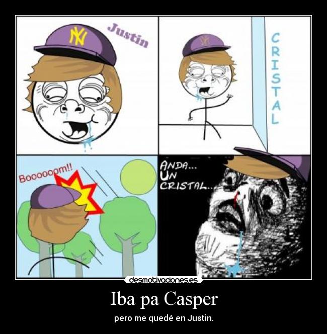 Iba pa Casper - pero me quedé en Justin.