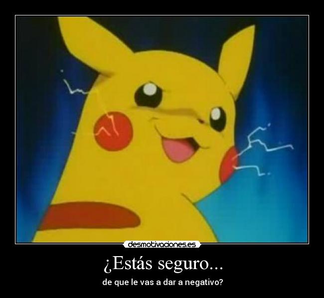 ¿Estás seguro... -