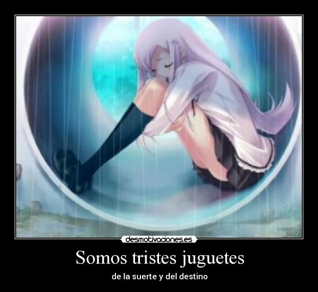 Somos tristes juguetes - 