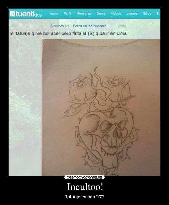 Incultoo! - Tatuaje es con G!
