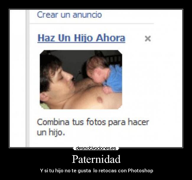 Paternidad - Y si tu hijo no te gusta lo retocas con Photoshop