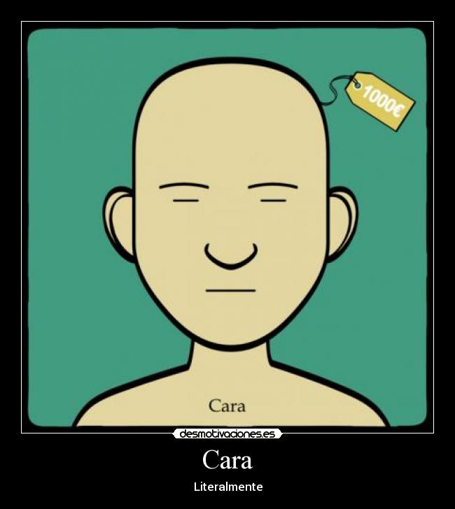 Cara - Literalmente