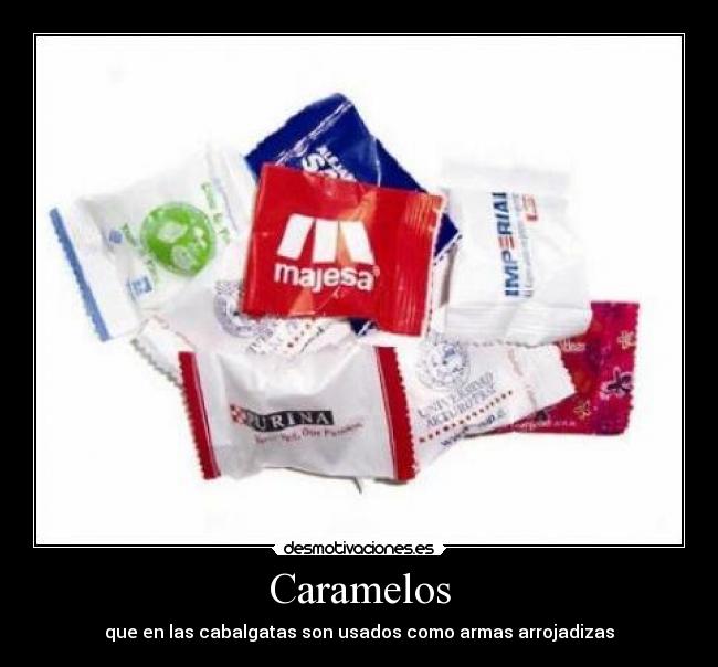 Caramelos - que en las cabalgatas son usados como armas arrojadizas