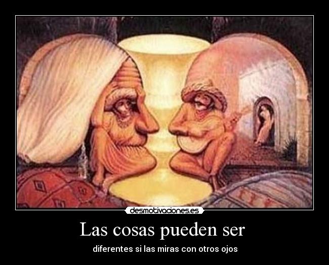 Las cosas pueden ser  - 