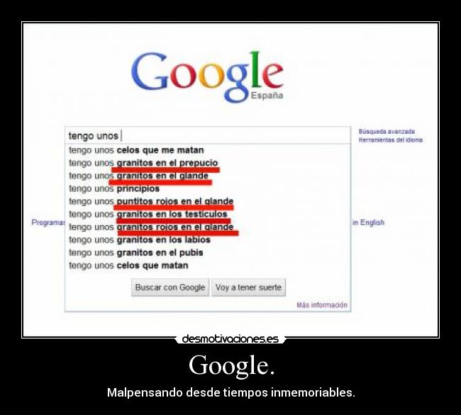 Google. - Malpensando desde tiempos inmemoriables.