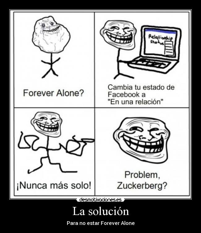 La solución - Para no estar Forever Alone